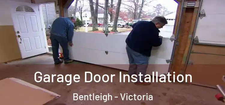 Garage Door Installation Bentleigh - Victoria