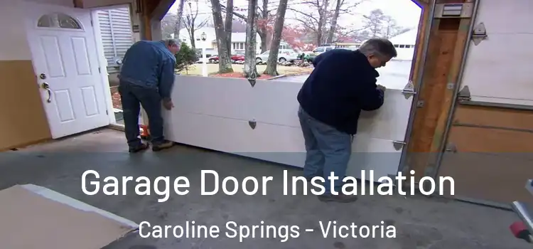 Garage Door Installation Caroline Springs - Victoria