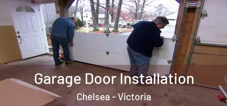 Garage Door Installation Chelsea - Victoria