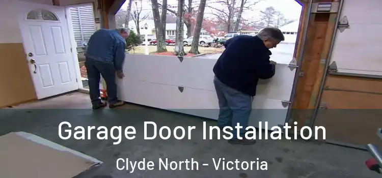 Garage Door Installation Clyde North - Victoria