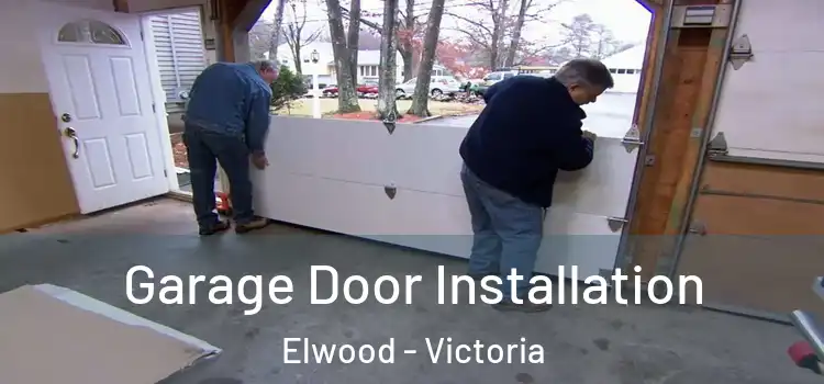 Garage Door Installation Elwood - Victoria