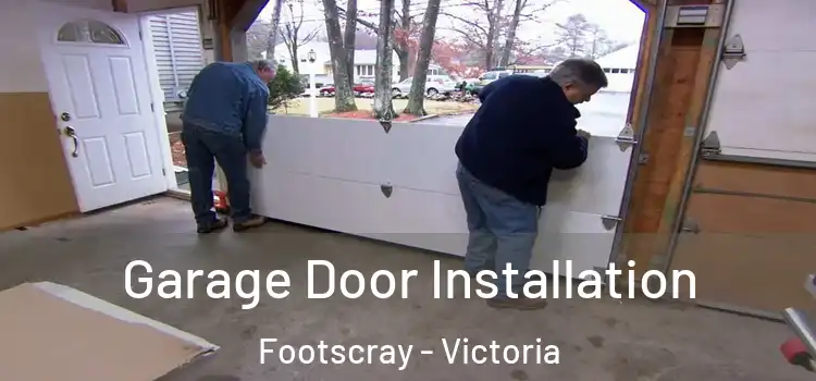 Garage Door Installation Footscray - Victoria