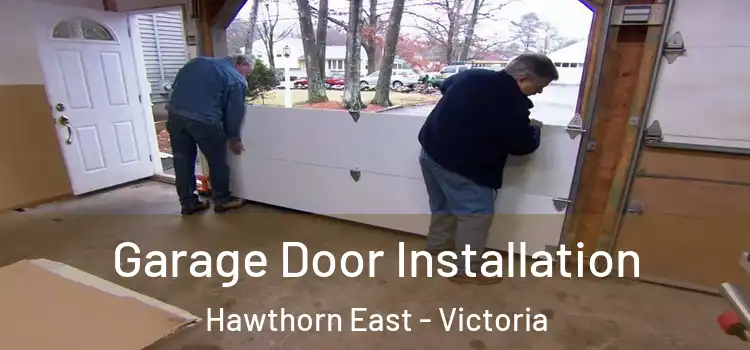 Garage Door Installation Hawthorn East - Victoria