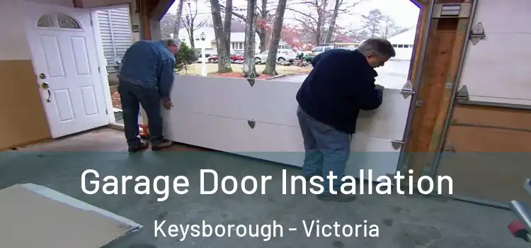 Garage Door Installation Keysborough - Victoria