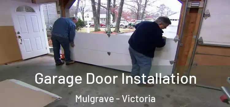 Garage Door Installation Mulgrave - Victoria