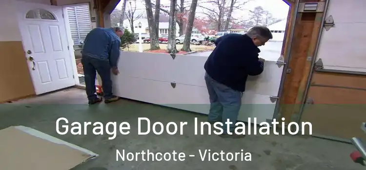 Garage Door Installation Northcote - Victoria