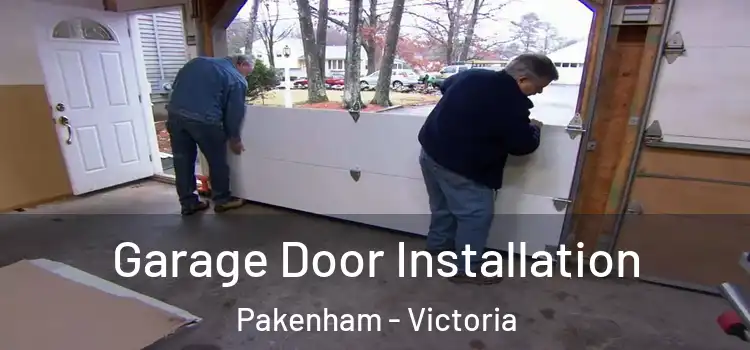 Garage Door Installation Pakenham - Victoria