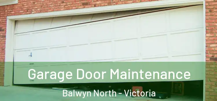 Garage Door Maintenance Balwyn North - Victoria