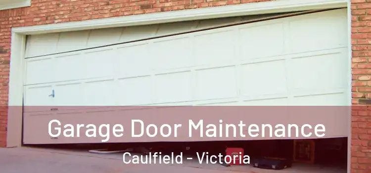 Garage Door Maintenance Caulfield - Victoria