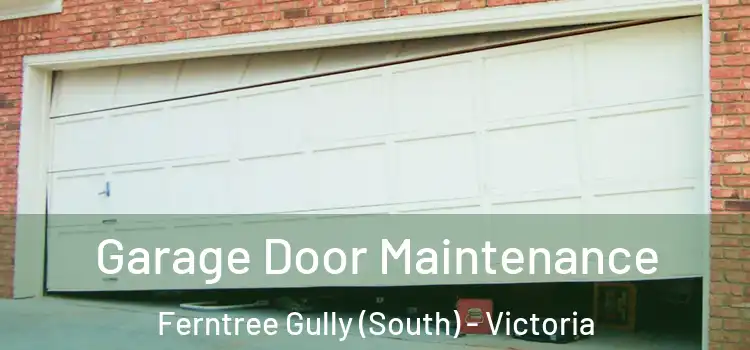 Garage Door Maintenance Ferntree Gully (South) - Victoria