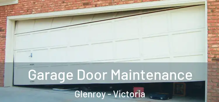 Garage Door Maintenance Glenroy - Victoria