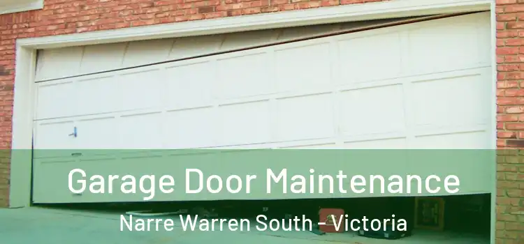 Garage Door Maintenance Narre Warren South - Victoria