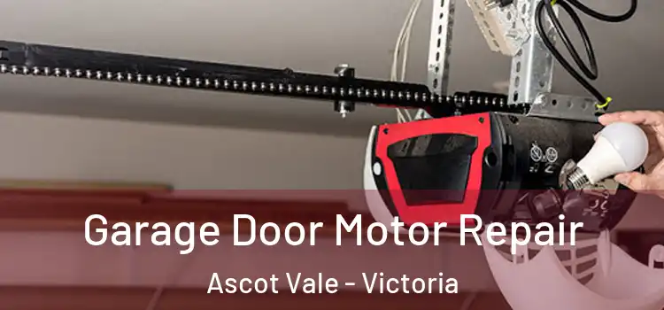 Garage Door Motor Repair Ascot Vale - Victoria