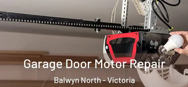 Garage Door Motor Repair Balwyn North - Victoria