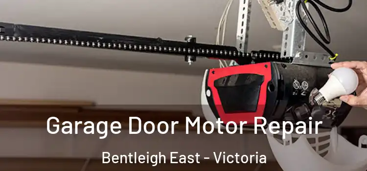 Garage Door Motor Repair Bentleigh East - Victoria