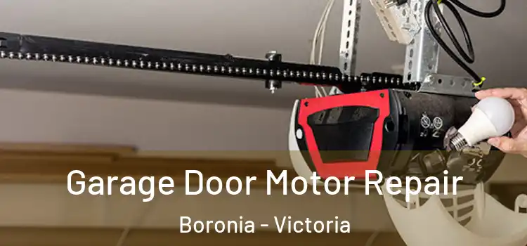 Garage Door Motor Repair Boronia - Victoria