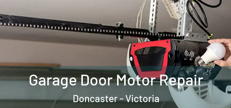 Garage Door Motor Repair Doncaster - Victoria