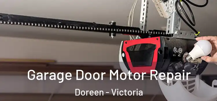 Garage Door Motor Repair Doreen - Victoria