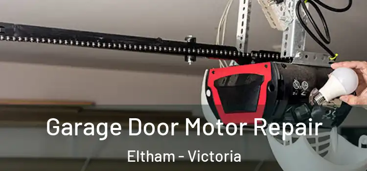 Garage Door Motor Repair Eltham - Victoria