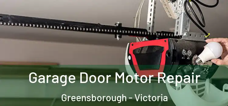 Garage Door Motor Repair Greensborough - Victoria