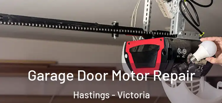 Garage Door Motor Repair Hastings - Victoria