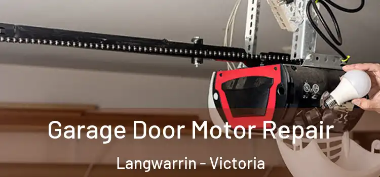 Garage Door Motor Repair Langwarrin - Victoria