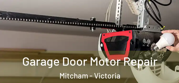 Garage Door Motor Repair Mitcham - Victoria