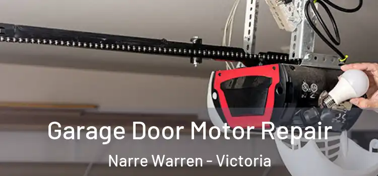 Garage Door Motor Repair Narre Warren - Victoria