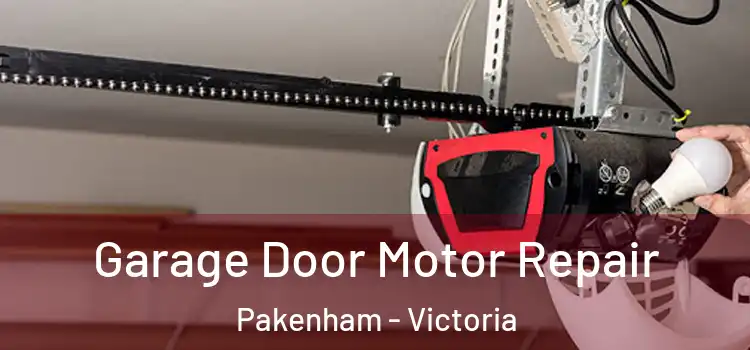 Garage Door Motor Repair Pakenham - Victoria