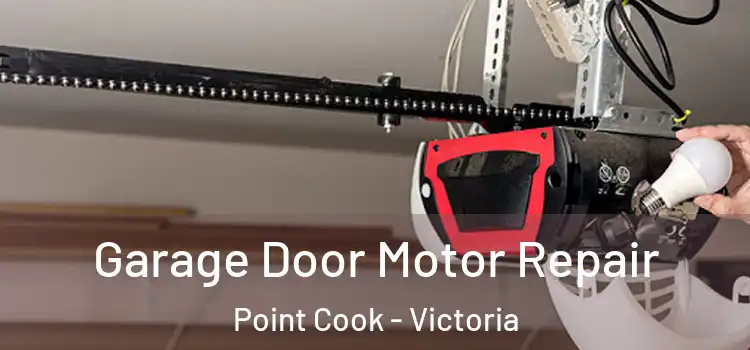 Garage Door Motor Repair Point Cook - Victoria