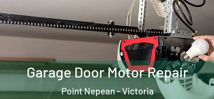 Garage Door Motor Repair Point Nepean - Victoria