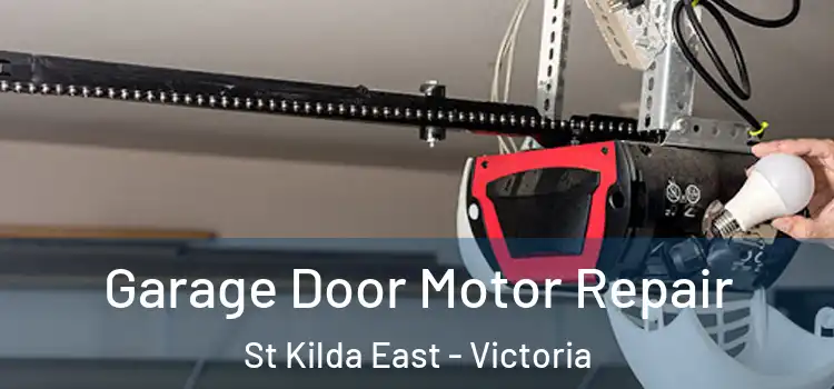 Garage Door Motor Repair St Kilda East - Victoria