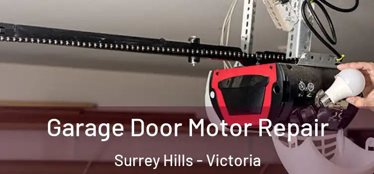 Garage Door Motor Repair Surrey Hills - Victoria