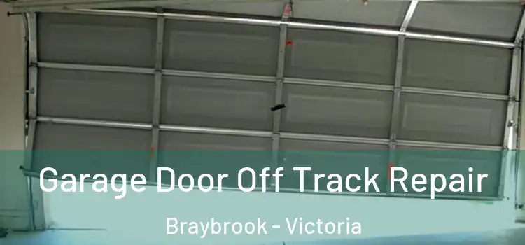 Garage Door Off Track Repair Braybrook - Victoria