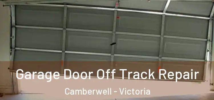 Garage Door Off Track Repair Camberwell - Victoria