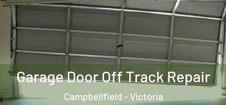 Garage Door Off Track Repair Campbellfield - Victoria