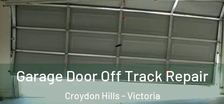 Garage Door Off Track Repair Croydon Hills - Victoria