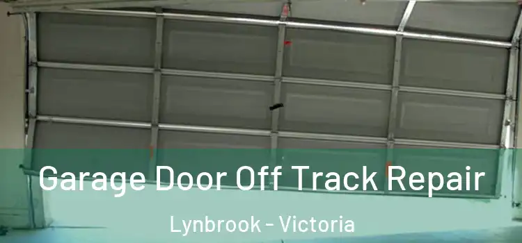 Garage Door Off Track Repair Lynbrook - Victoria