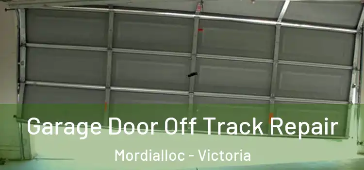 Garage Door Off Track Repair Mordialloc - Victoria