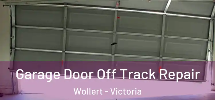 Garage Door Off Track Repair Wollert - Victoria