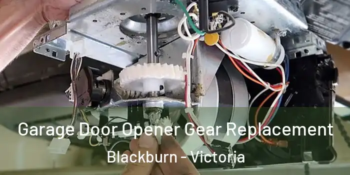 Garage Door Opener Gear Replacement Blackburn - Victoria