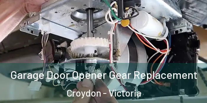 Garage Door Opener Gear Replacement Croydon - Victoria