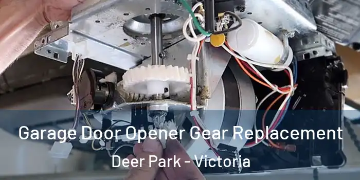 Garage Door Opener Gear Replacement Deer Park - Victoria