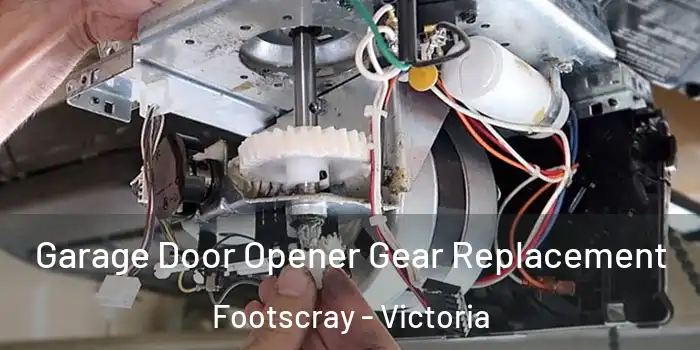 Garage Door Opener Gear Replacement Footscray - Victoria