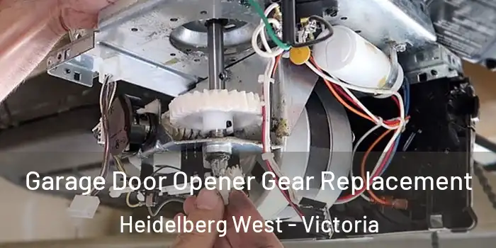 Garage Door Opener Gear Replacement Heidelberg West - Victoria