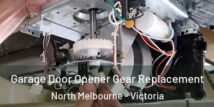 Garage Door Opener Gear Replacement North Melbourne - Victoria