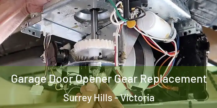 Garage Door Opener Gear Replacement Surrey Hills - Victoria