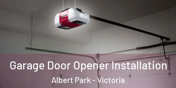 Garage Door Opener Installation Albert Park - Victoria