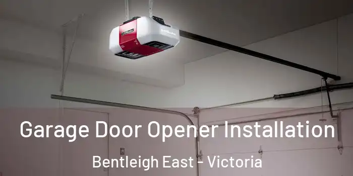 Garage Door Opener Installation Bentleigh East - Victoria