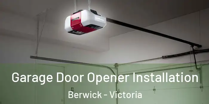 Garage Door Opener Installation Berwick - Victoria